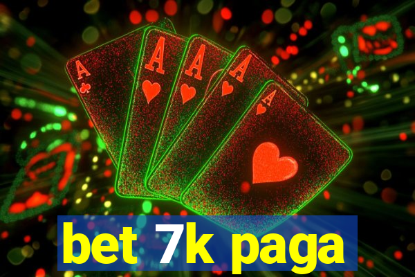 bet 7k paga
